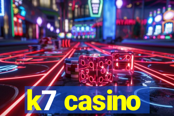 k7 casino